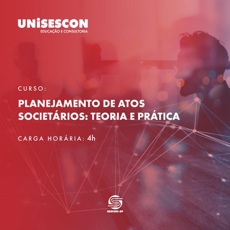 Planejamento de Atos Societários - Teoria e Prática