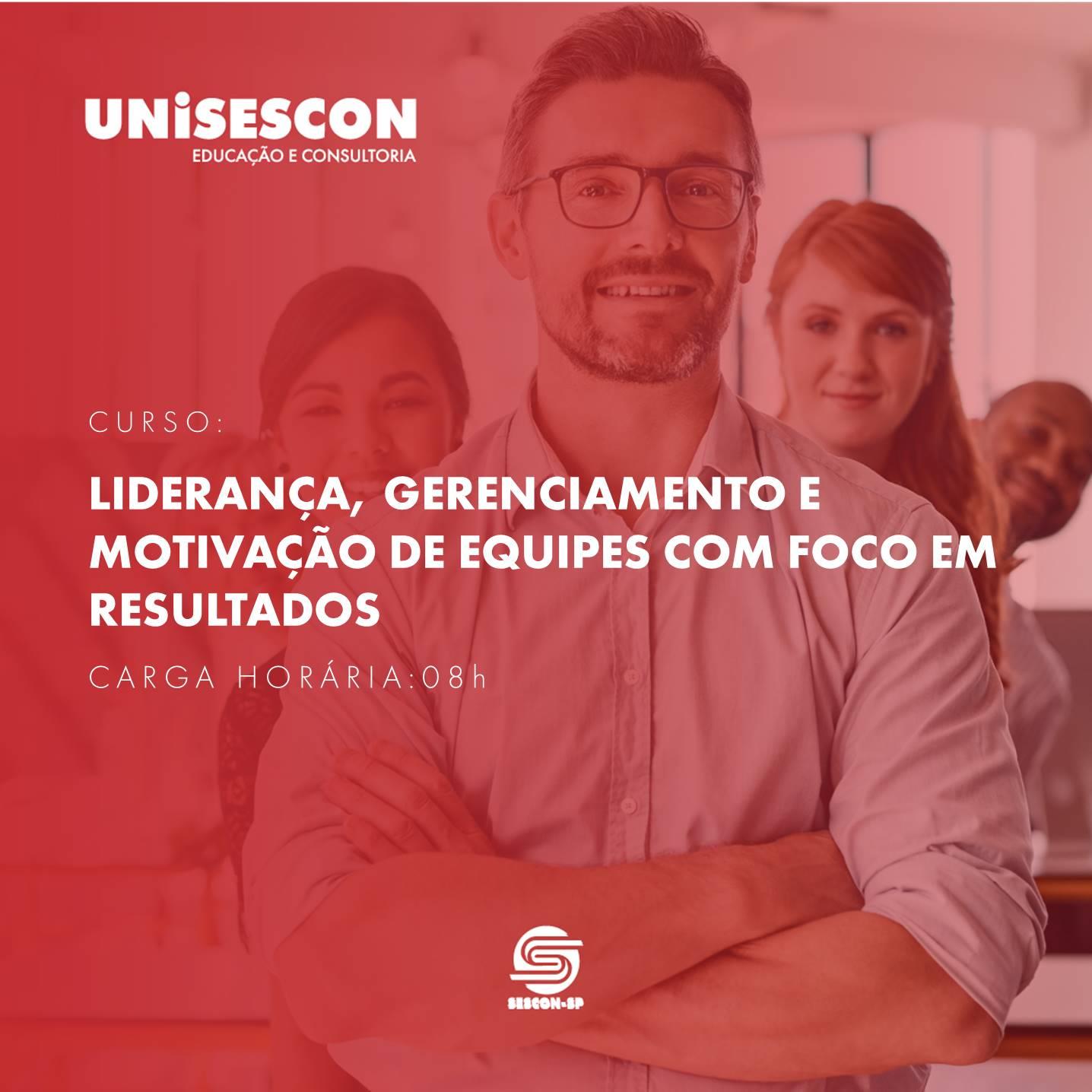 Liderança, Gerenciamento e Motivação de Equipes com Foco em Resultados.