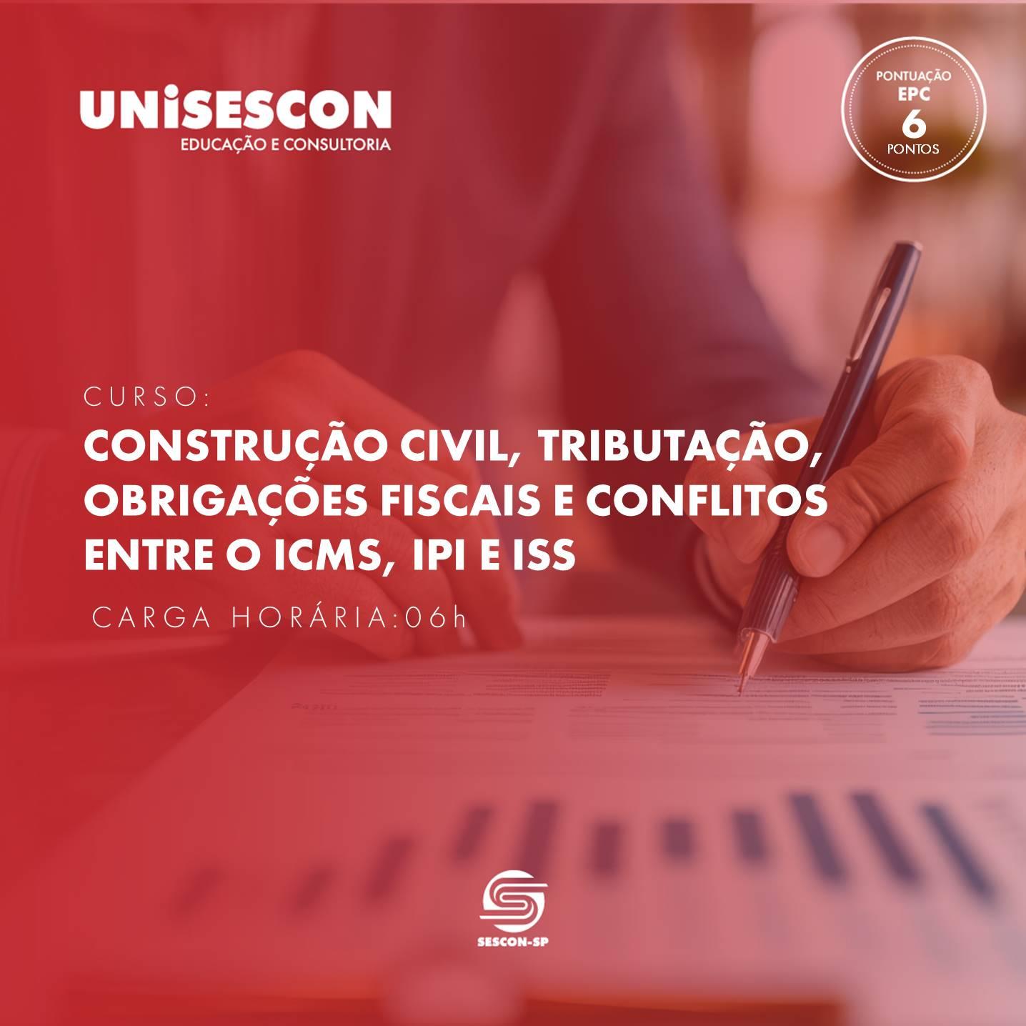 CONSTRUÇÃO CIVIL, TRIBUTAÇÃO, OBRIGAÇÕES FISCAIS E CONFLITOS ENTRE O ICMS, IPI E ISS