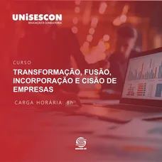 TRANSFORMAÇÃO, FUSÃO, INCORPORAÇÃO E CISÃO DE EMPRESAS